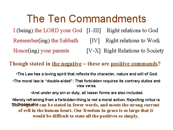 The Ten Commandments I (being) the LORD your God [I–III] Right relations to God