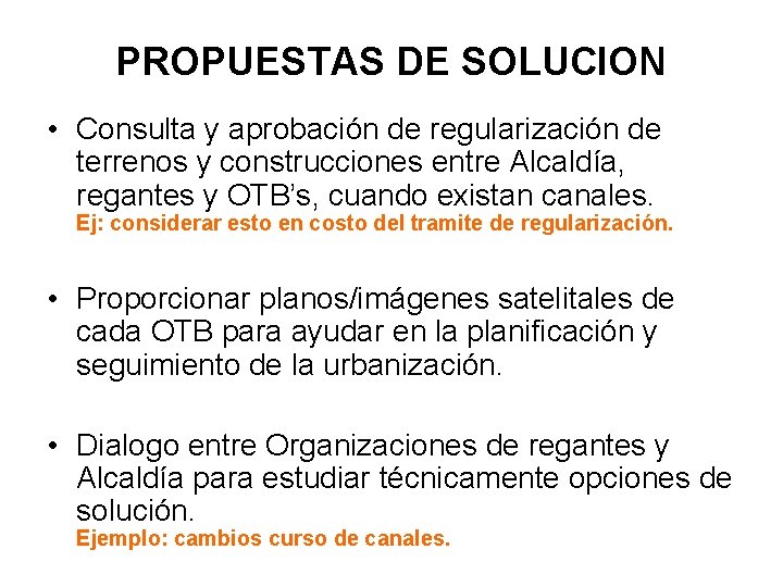 PROPUESTAS DE SOLUCION • Consulta y aprobación de regularización de terrenos y construcciones entre