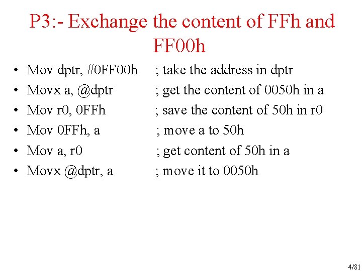 P 3: - Exchange the content of FFh and FF 00 h • •