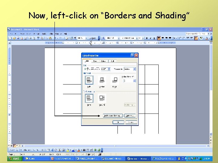 Now, left-click on “Borders and Shading” Now, left-click on “Borders and Shading”
