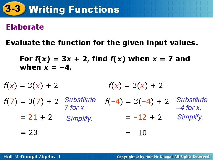 3 -3 Writing Functions Elaborate Evaluate the function for the given input values. For