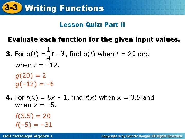 3 -3 Writing Functions Lesson Quiz: Part II Evaluate each function for the given