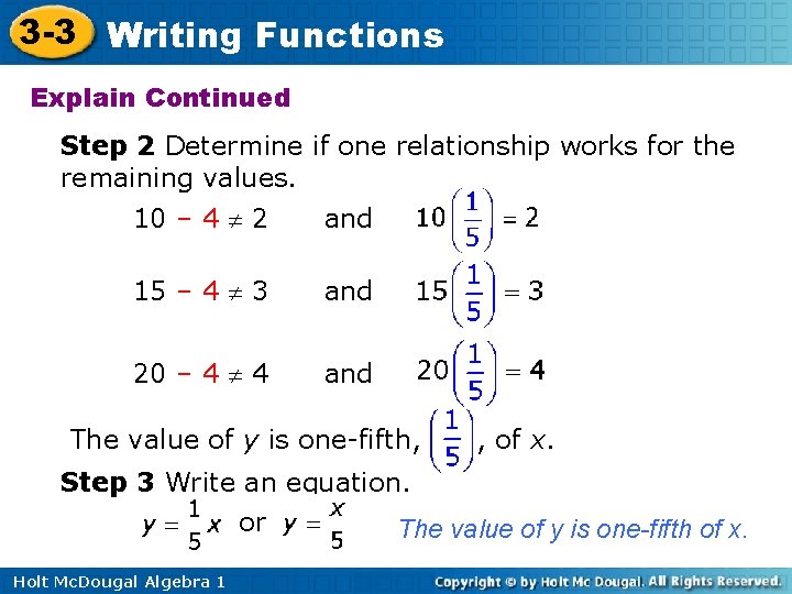 3 -3 Writing Functions Explain Continued Step 2 Determine if one relationship works for