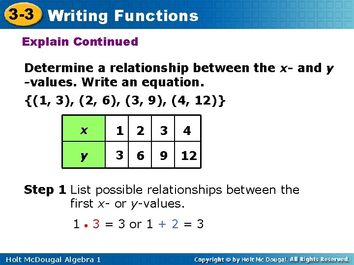 3 -3 Writing Functions Explain Continued Determine a relationship between the x- and y