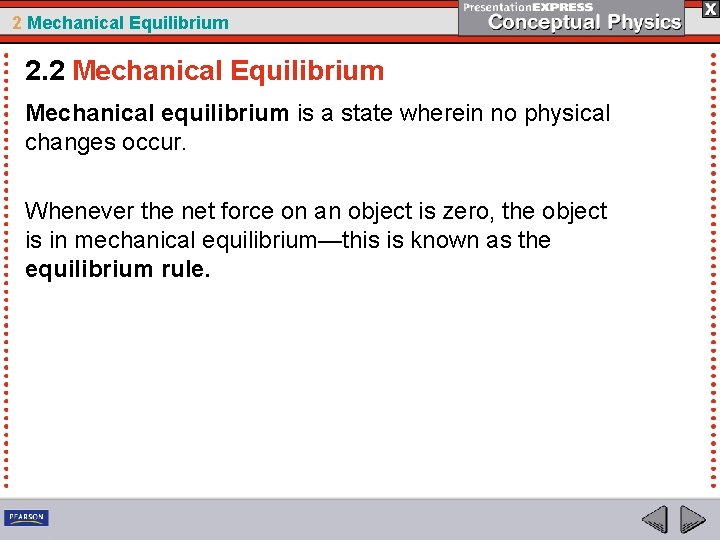 2 Mechanical Equilibrium 2. 2 Mechanical Equilibrium Mechanical equilibrium is a state wherein no