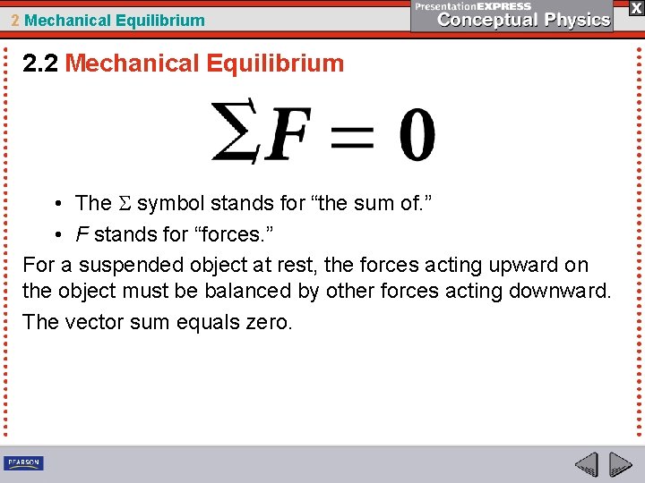 2 Mechanical Equilibrium 2. 2 Mechanical Equilibrium • The symbol stands for “the sum