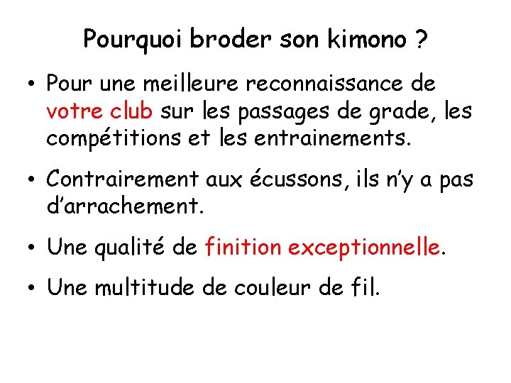 Pourquoi broder son kimono ? • Pour une meilleure reconnaissance de votre club sur