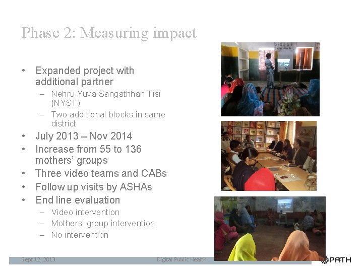 Phase 2: Measuring impact • Expanded project with additional partner – Nehru Yuva Sangathhan