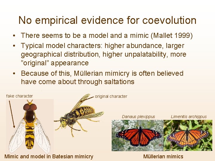 No empirical evidence for coevolution • There seems to be a model and a