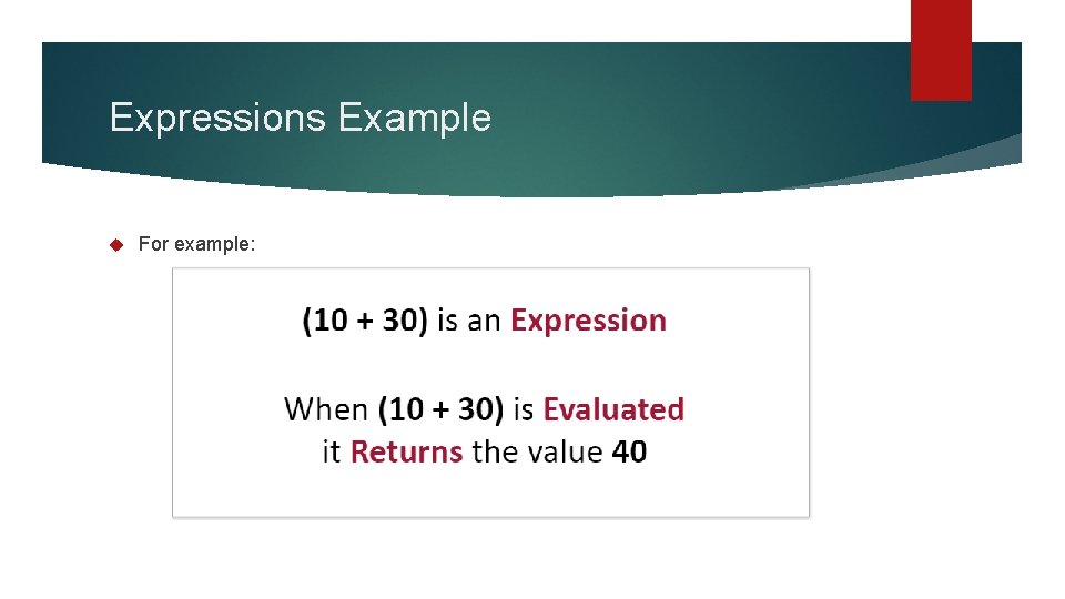 Expressions Example For example: 