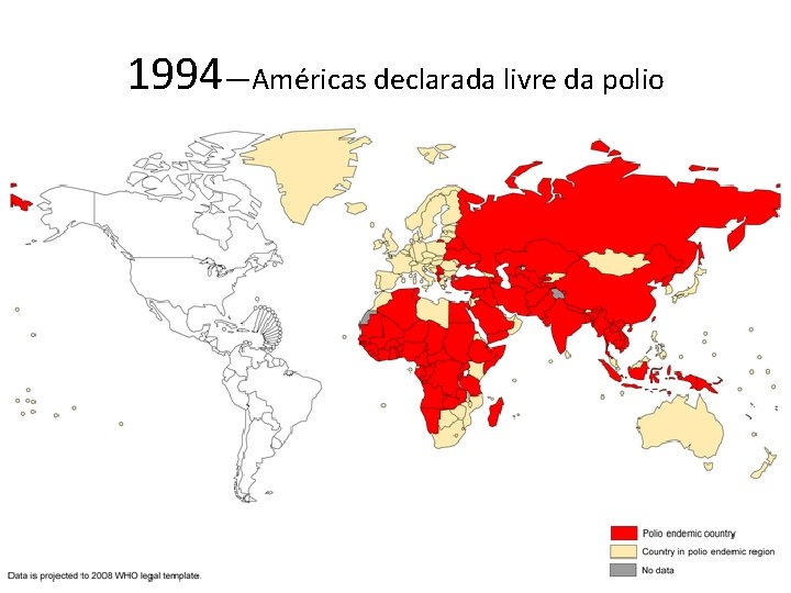 1994—Américas declarada livre da polio 