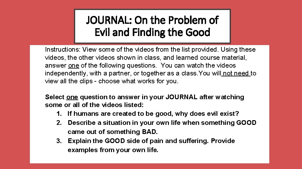 JOURNAL: On the Problem of Evil and Finding the Good Instructions: View some of