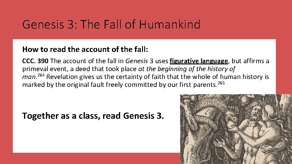 Genesis 3: The Fall of Humankind How to read the account of the fall: