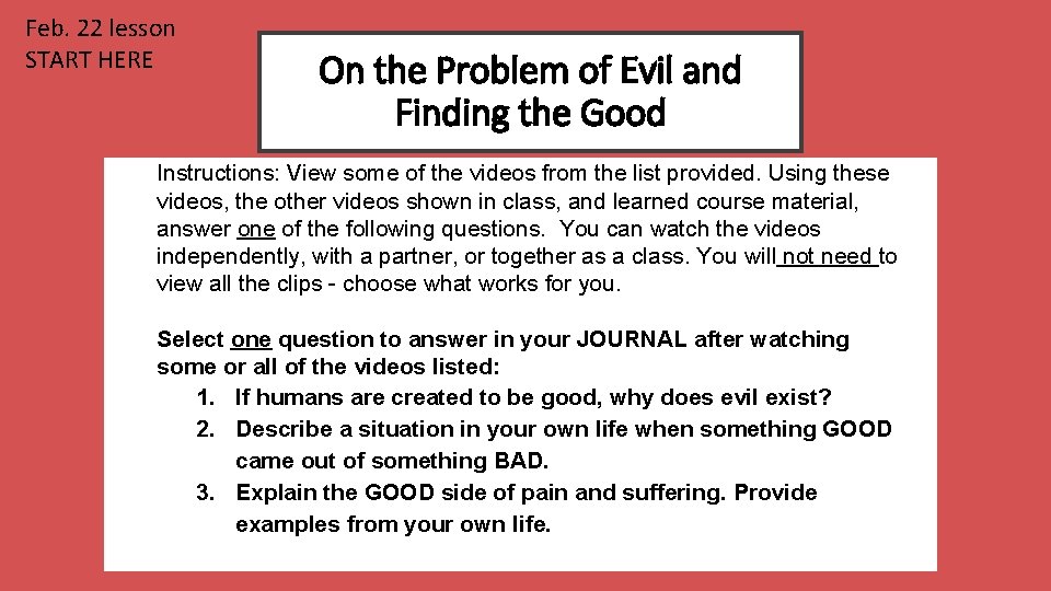 Feb. 22 lesson START HERE On the Problem of Evil and Finding the Good