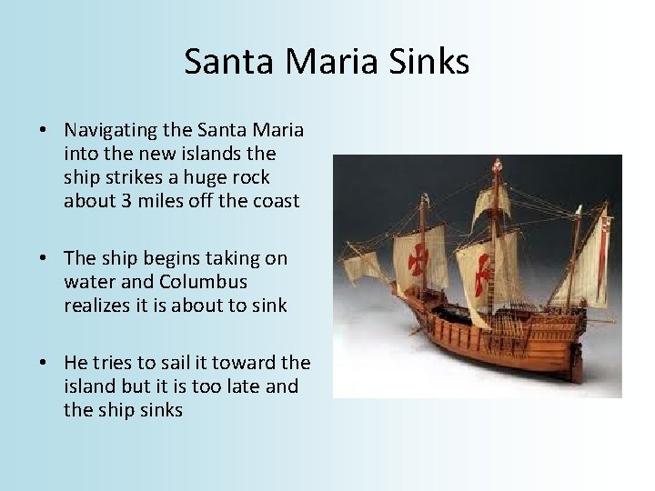 Santa Maria Sinks • Navigating the Santa Maria into the new islands the ship