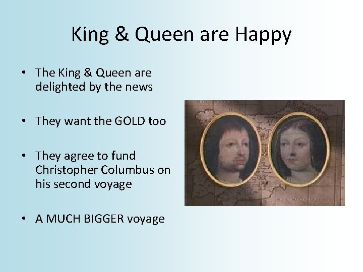 King & Queen are Happy • The King & Queen are delighted by the