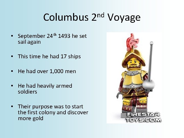 Columbus 2 nd Voyage • September 24 th 1493 he set sail again •