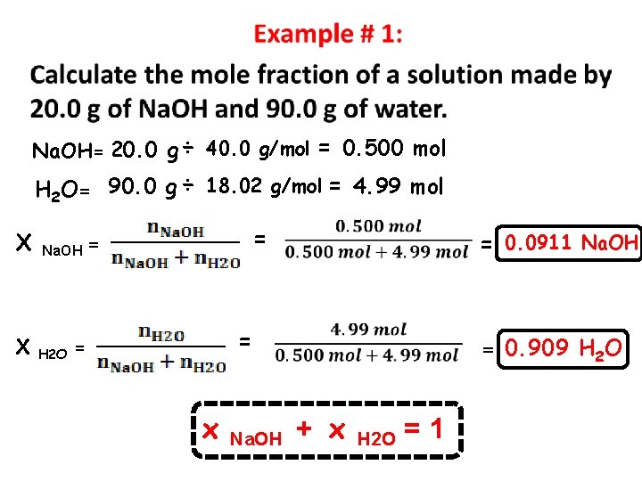 Na. OH= 20. 0 g ÷ 40. 0 g/mol = 0. 500 mol H