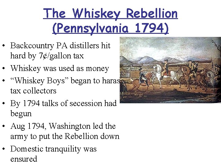 The Whiskey Rebellion (Pennsylvania 1794) • Backcountry PA distillers hit hard by 7¢/gallon tax