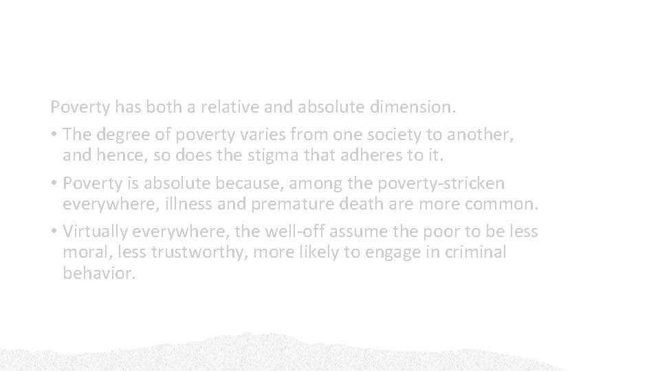 Poverty: A Cause or a Form of Deviance? Or Both? Poverty has both a