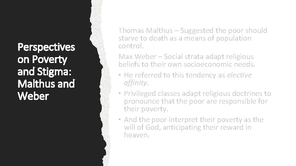 Perspectives on Poverty and Stigma: Malthus and Weber Thomas Malthus – Suggested the poor