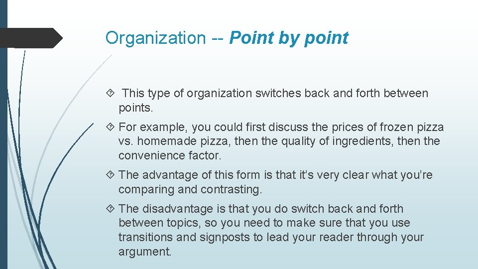 Organization -- Point by point This type of organization switches back and forth between