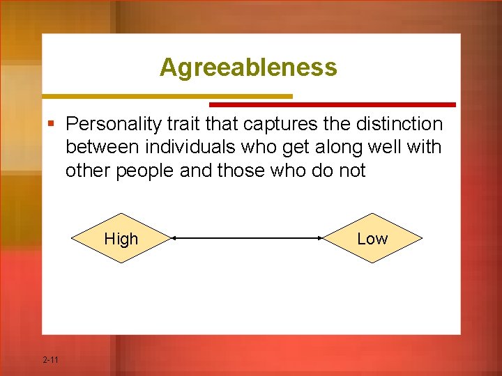 Agreeableness § Personality trait that captures the distinction between individuals who get along well