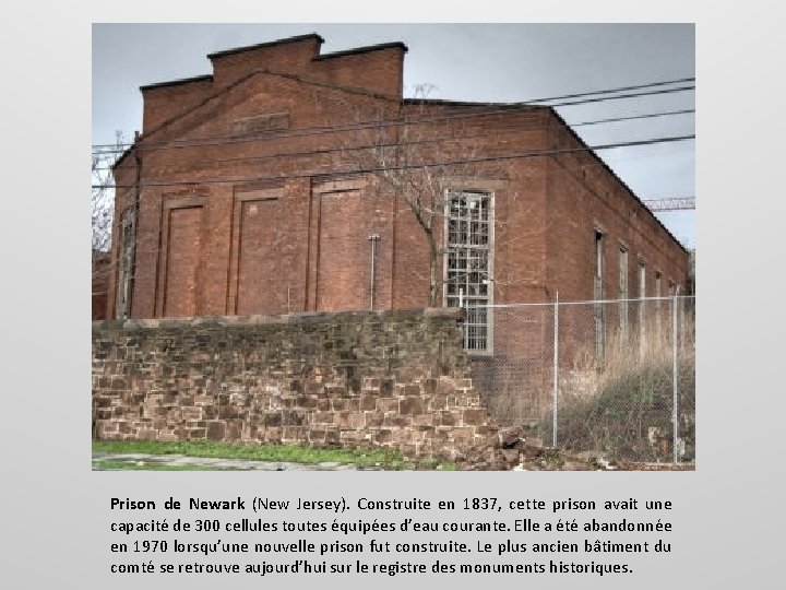 Prison de Newark (New Jersey). Construite en 1837, cette prison avait une capacité de