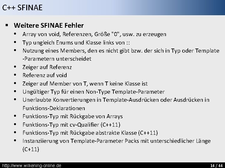 C++ SFINAE § Weitere SFINAE Fehler • Array von void, Referenzen, Größe "0", usw.