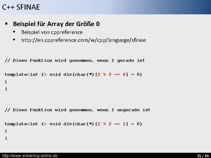 C++ SFINAE § Beispiel für Array der Größe 0 • Beispiel von cppreference •