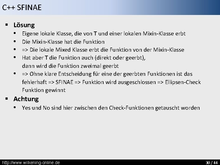 C++ SFINAE § Lösung • Eigene lokale Klasse, die von T und einer lokalen