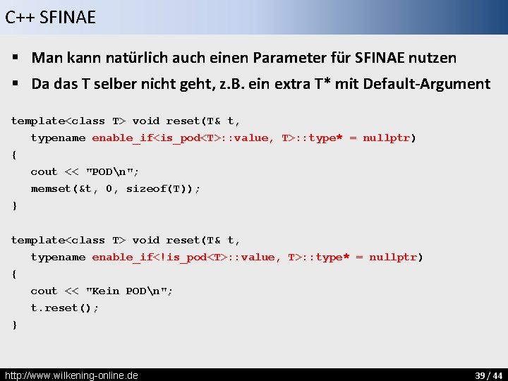 C++ SFINAE § Man kann natürlich auch einen Parameter für SFINAE nutzen § Da