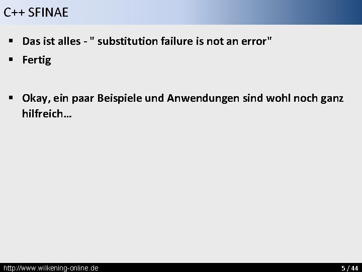 C++ SFINAE § Das ist alles - " substitution failure is not an error"