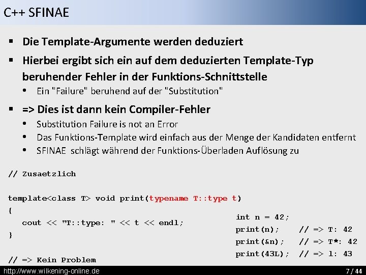 C++ SFINAE § Die Template-Argumente werden deduziert § Hierbei ergibt sich ein auf dem