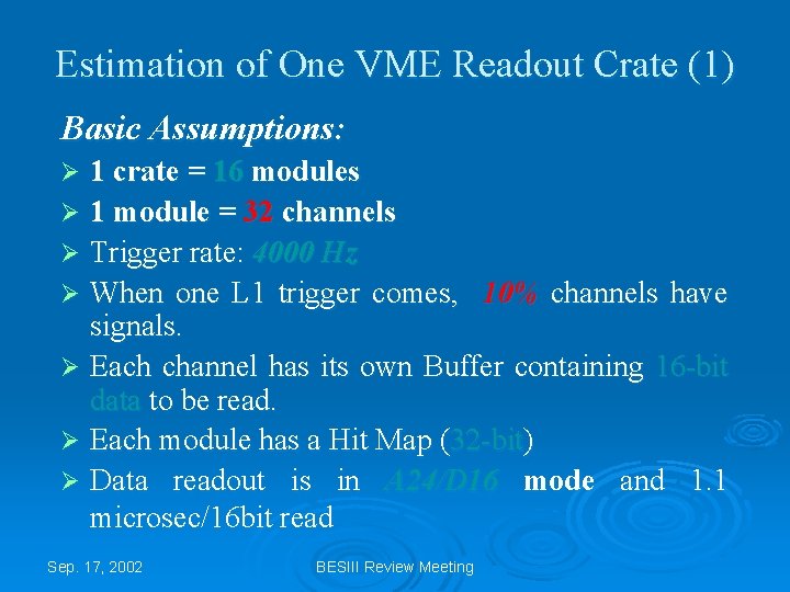 Estimation of One VME Readout Crate (1) Basic Assumptions: 1 crate = 16 modules