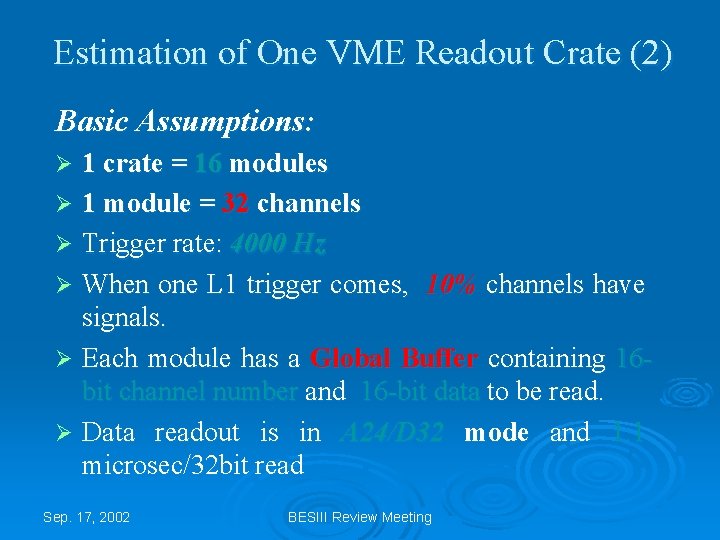 Estimation of One VME Readout Crate (2) Basic Assumptions: 1 crate = 16 modules