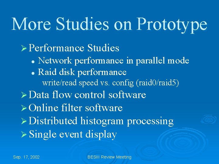 More Studies on Prototype Ø Performance Studies Network performance in parallel mode l Raid