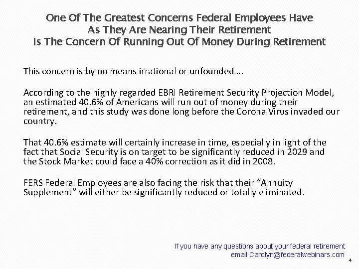 One Of The Greatest Concerns Federal Employees Have As They Are Nearing Their Retirement