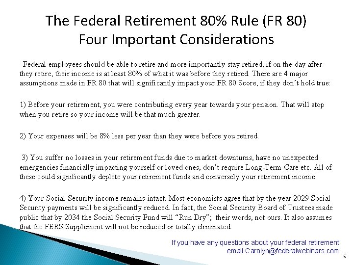 The Federal Retirement 80% Rule (FR 80) Four Important Considerations Federal employees should be