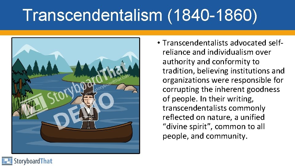 Transcendentalism (1840 -1860) • Transcendentalists advocated selfreliance and individualism over authority and conformity to