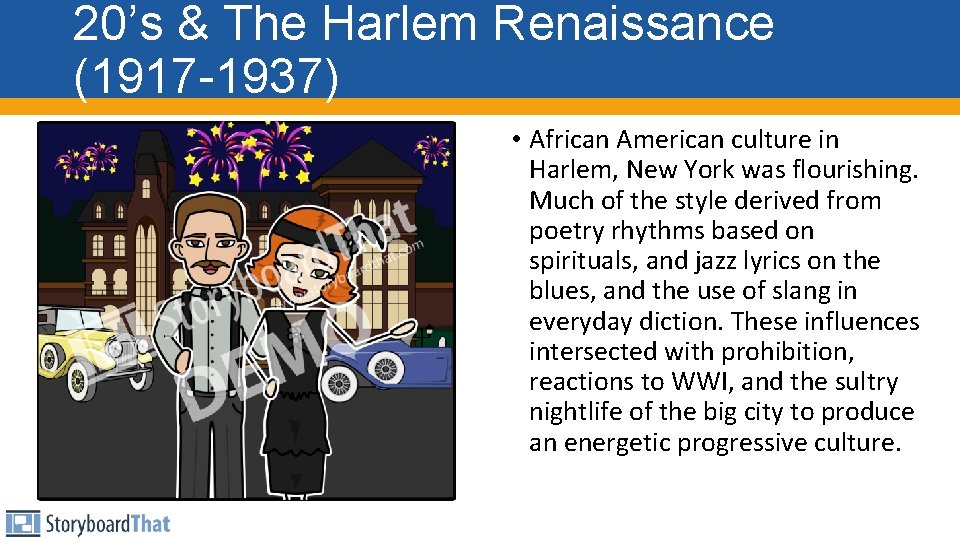 20’s & The Harlem Renaissance (1917 -1937) • African American culture in Harlem, New