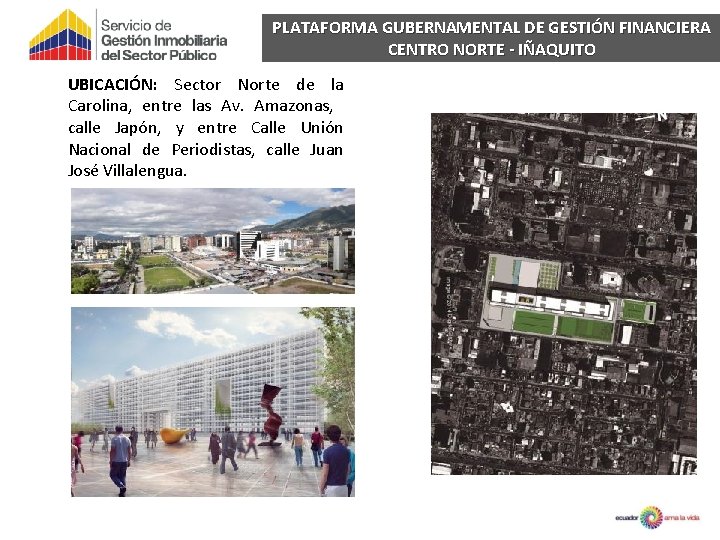 PLATAFORMA GUBERNAMENTAL DE GESTIÓN FINANCIERA CENTRO NORTE - IÑAQUITO UBICACIÓN: Sector Norte de la