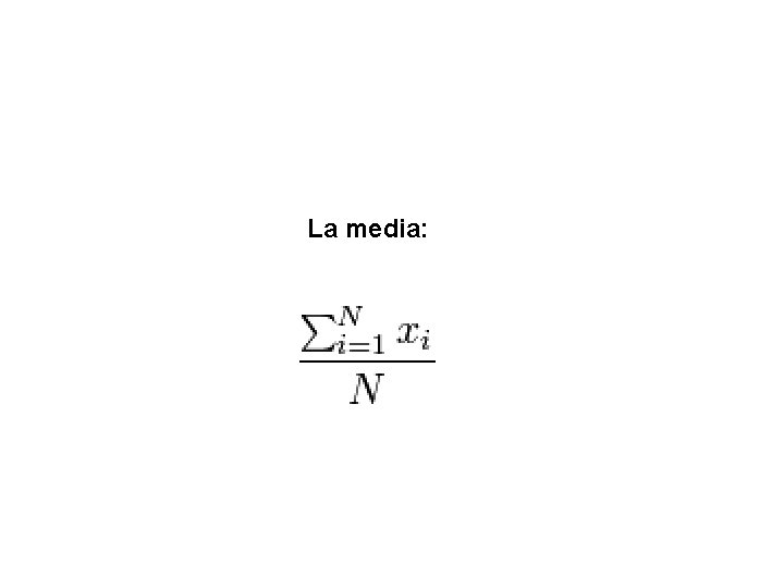 La media: 
