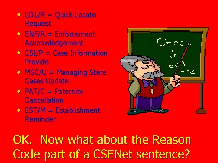  • LO 1/R = Quick Locate • • • Request ENF/A = Enforcement