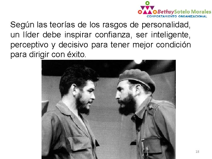 Según las teorías de los rasgos de personalidad, un líder debe inspirar confianza, ser