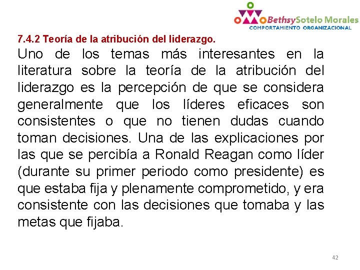 7. 4. 2 Teoría de la atribución del liderazgo. Uno de los temas más