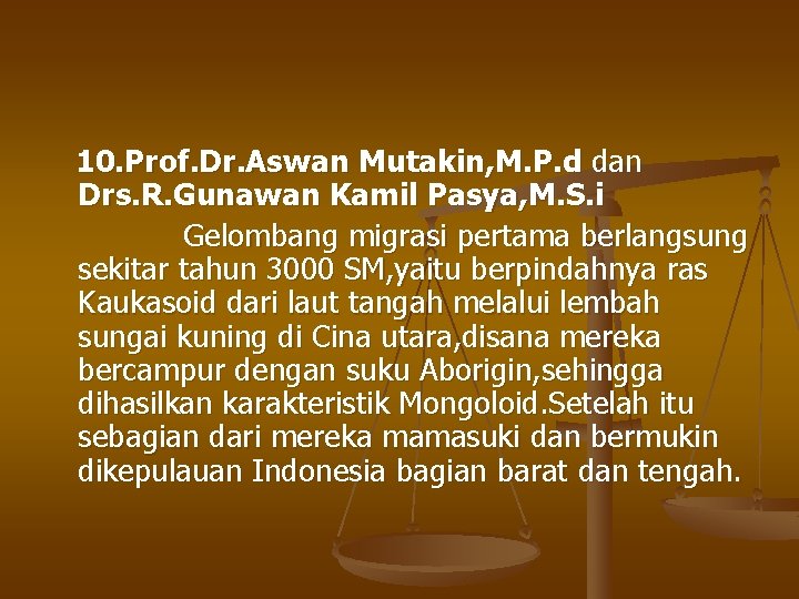 10. Prof. Dr. Aswan Mutakin, M. P. d dan Drs. R. Gunawan Kamil Pasya,