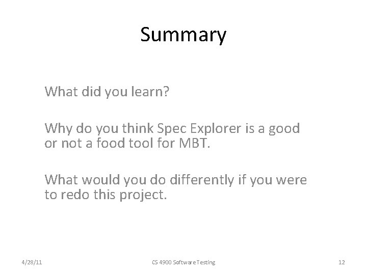 Summary What did you learn? Why do you think Spec Explorer is a good