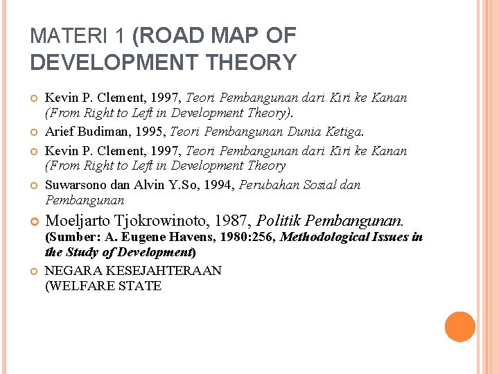 MATERI 1 (ROAD MAP OF DEVELOPMENT THEORY Kevin P. Clement, 1997, Teori Pembangunan dari