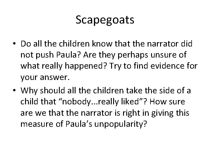 Scapegoats • Do all the children know that the narrator did not push Paula?